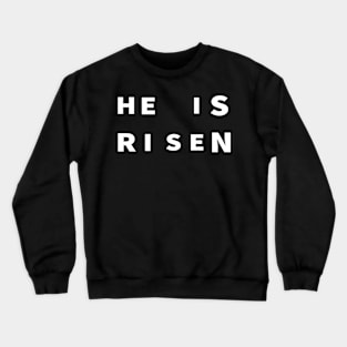 He Is Risen Cool Inspirational Christian Crewneck Sweatshirt